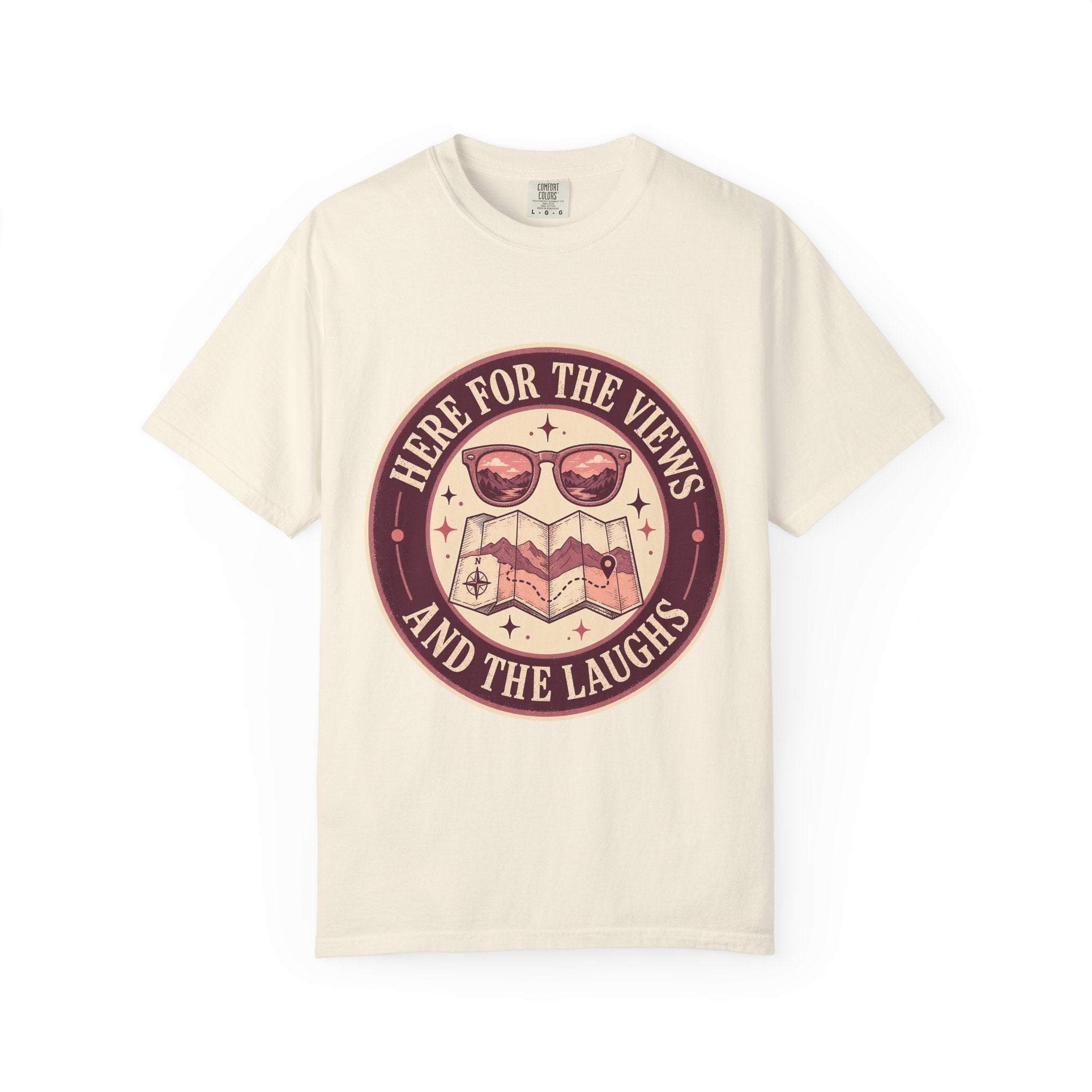 Here for the Views and the Laughs Travel Tee