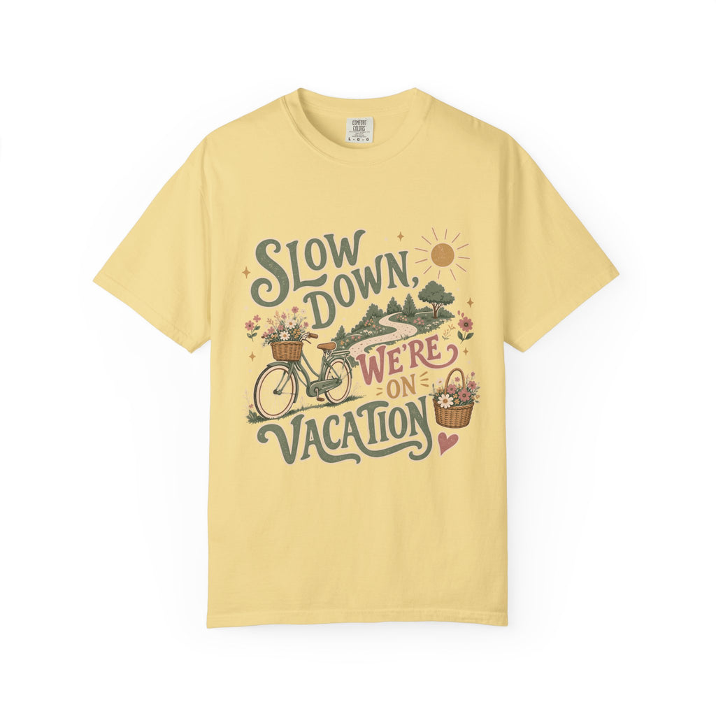 Slow Down We're on Vacation Travel Shirt