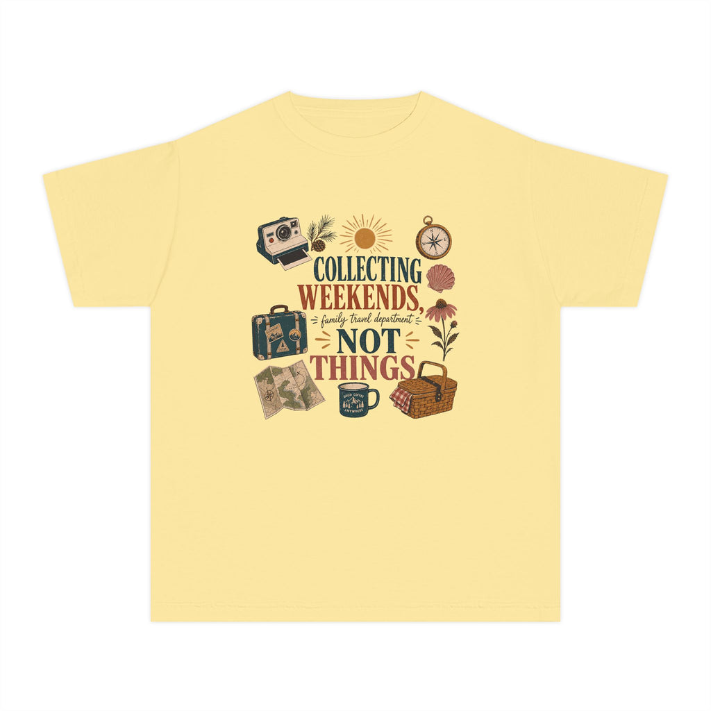 Collecting Weekends Not Things Youth Tee – Kids' Comfort Colors Family Getaway Shirt in Butter – flat lay