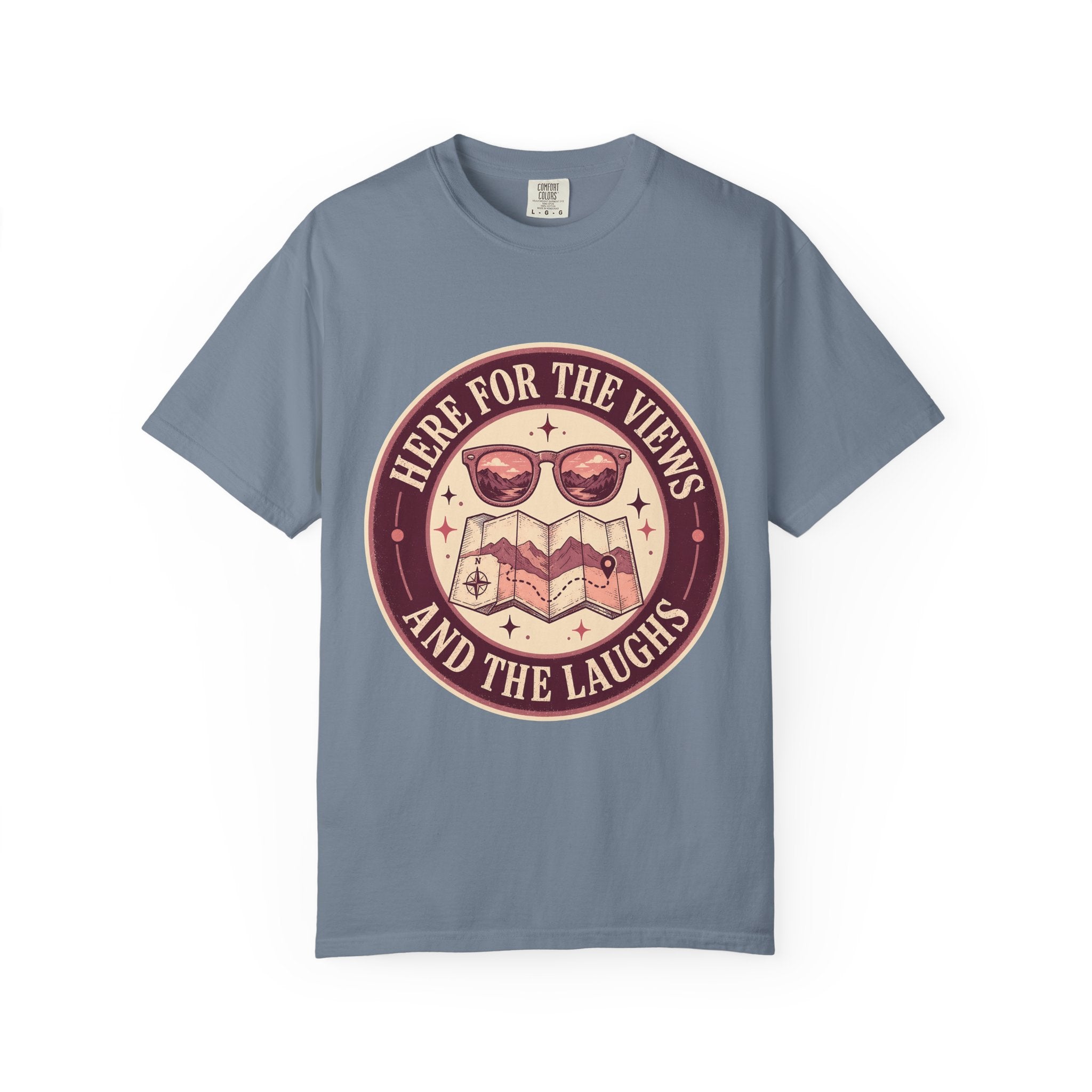 Here for the Views and the Laughs Travel Tee