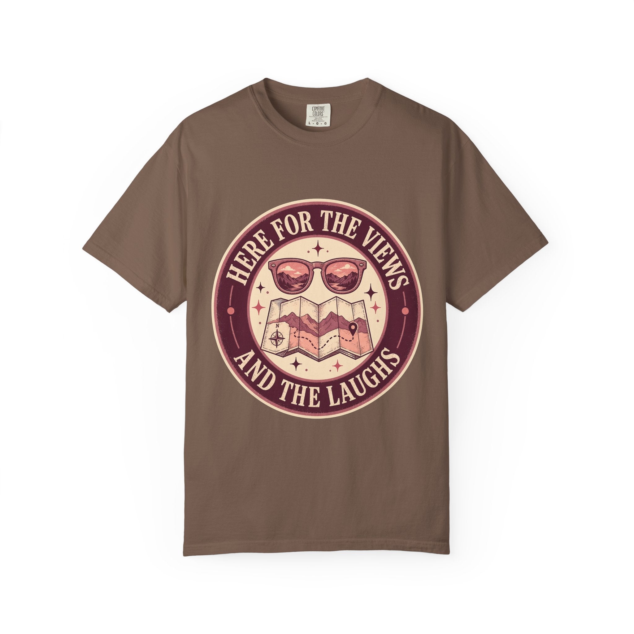 Here for the Views and the Laughs Travel Tee