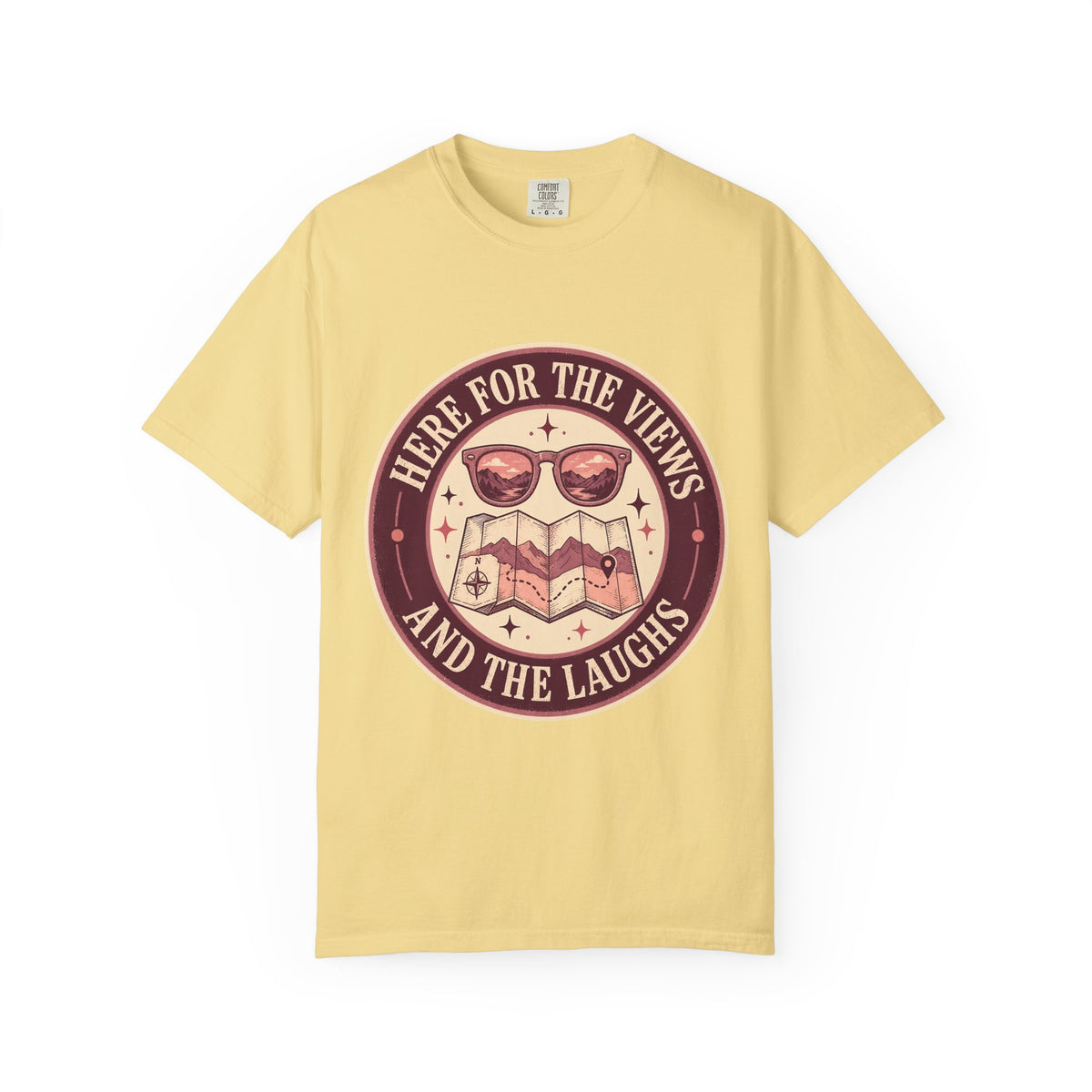 Here for the Views and the Laughs Travel Tee