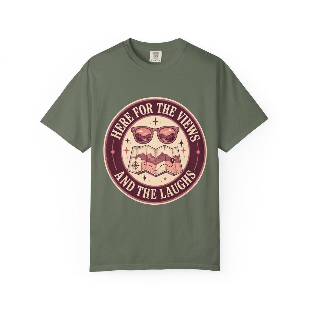 Here for the Views and the Laughs Travel Tee