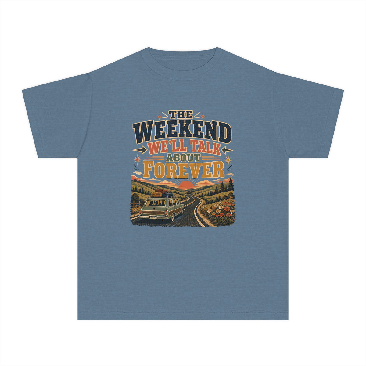 The Weekend We'll Talk About Forever Youth Tee – Kids' Comfort Colors Road Trip Shirt in Blue Jean – flat lay