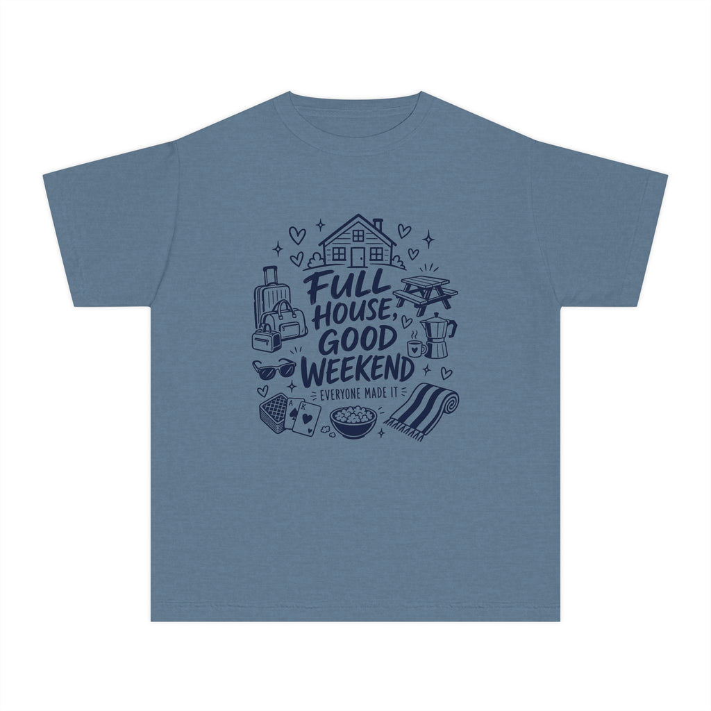 Full House Good Weekend Youth Tee – Kids' Comfort Colors Family Getaway Shirt in Blue Jean – flat lay
