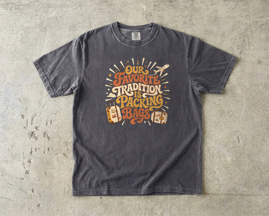 Our Favorite Tradition Is Packing Bags Shirt