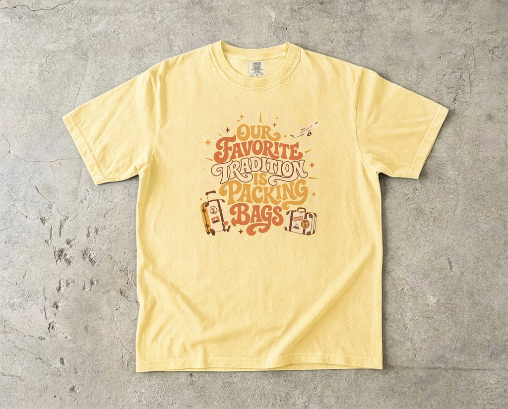 Our Favorite Tradition Is Packing Bags Shirt