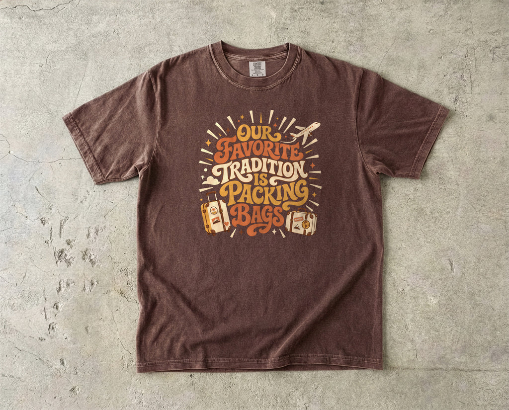 Our Favorite Tradition Is Packing Bags Shirt
