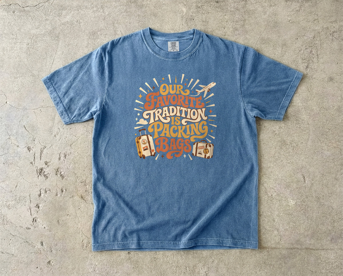 Our Favorite Tradition Is Packing Bags Shirt
