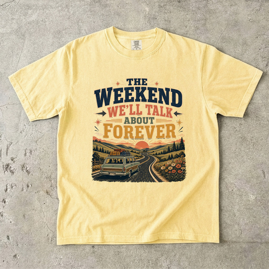 The Weekend We’ll Talk About Forever Road Trip Shirt in Butter – flat lay