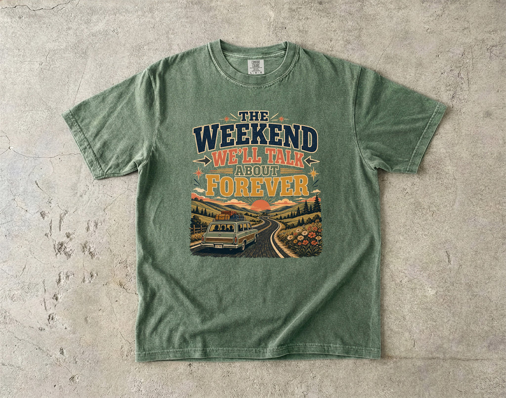 The Weekend We’ll Talk About Forever Road Trip Shirt in Moss – flat lay