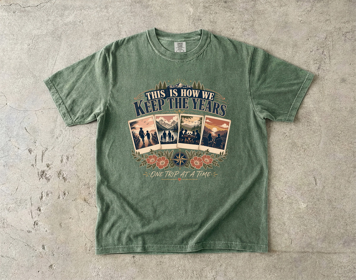 This Is How We Keep the Years Family Trip Shirt in Moss – flat lay