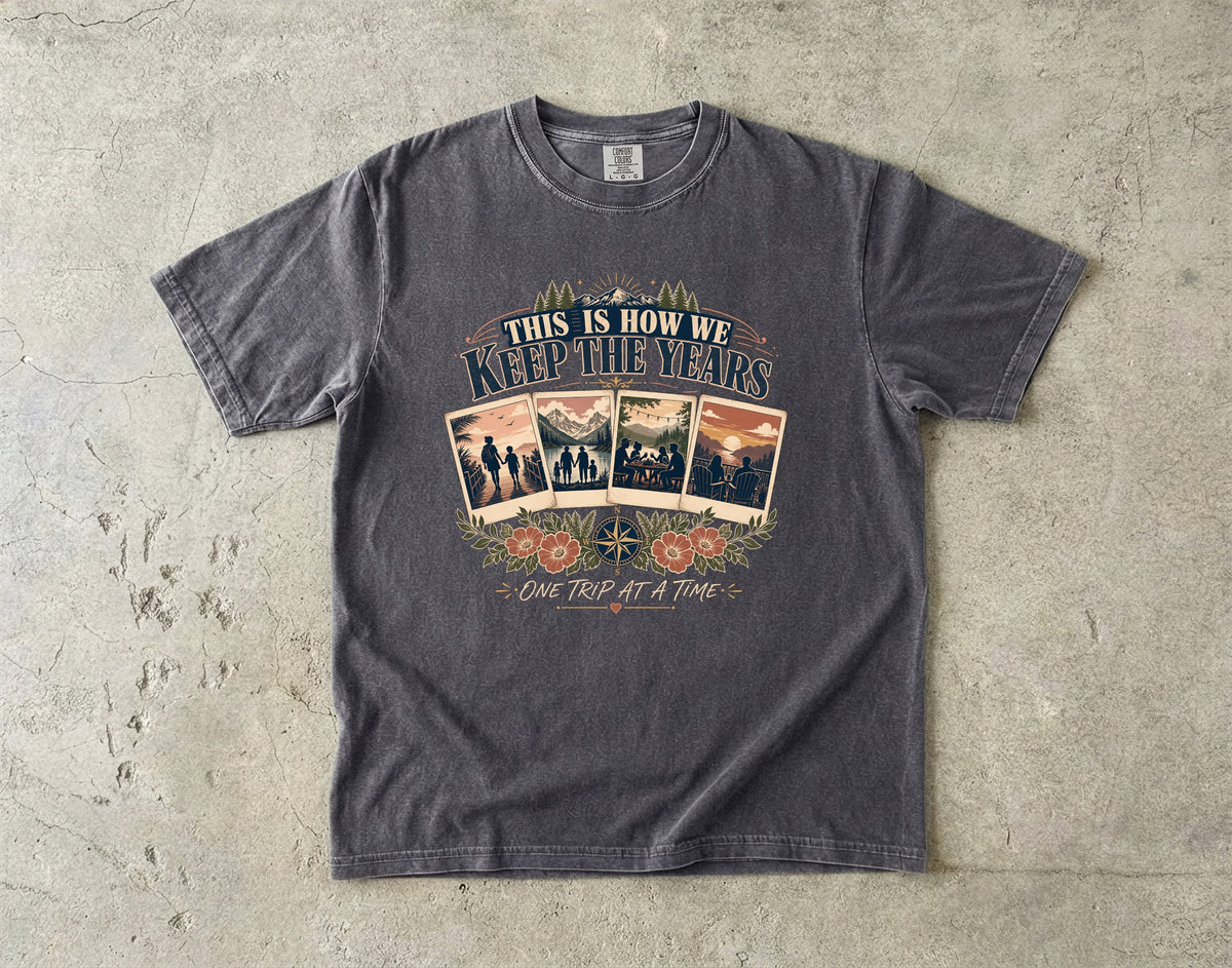 This Is How We Keep the Years Family Trip Shirt in Pepper – flat lay