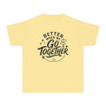 Better When We Go Together Travel Youth Tee – Kids' Comfort Colors Road Trip Shirt in Butter – flat lay