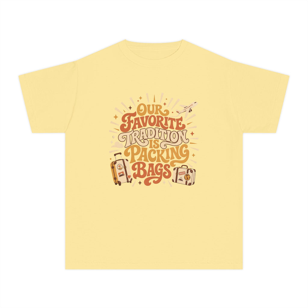 Our Favorite Tradition Is Packing Bags Youth Tee – Kids' Comfort Colors Family Travel Shirt in Butter – flat lay