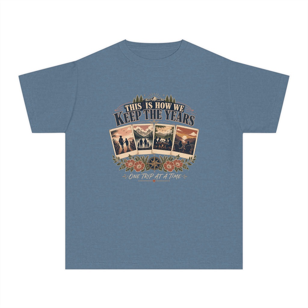 This Is How We Keep the Years Youth Tee – Kids' Comfort Colors Family Trip Shirt in Blue Jean – flat lay