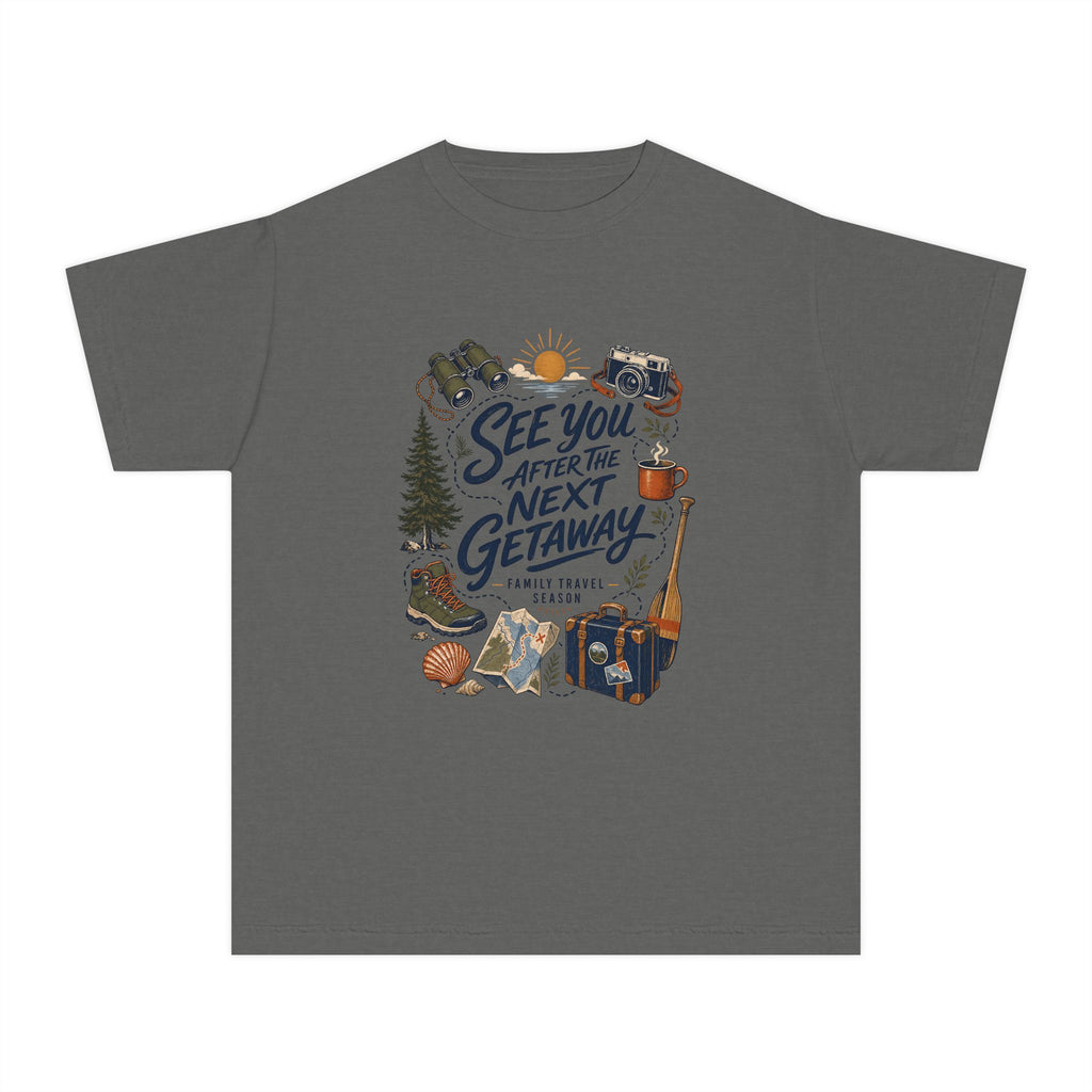 See You After the Next Getaway Youth Tee – Kids' Comfort Colors Family Travel Shirt in Pepper – flat lay