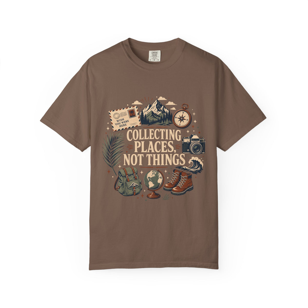 Collecting Places Not Things Travel Shirt