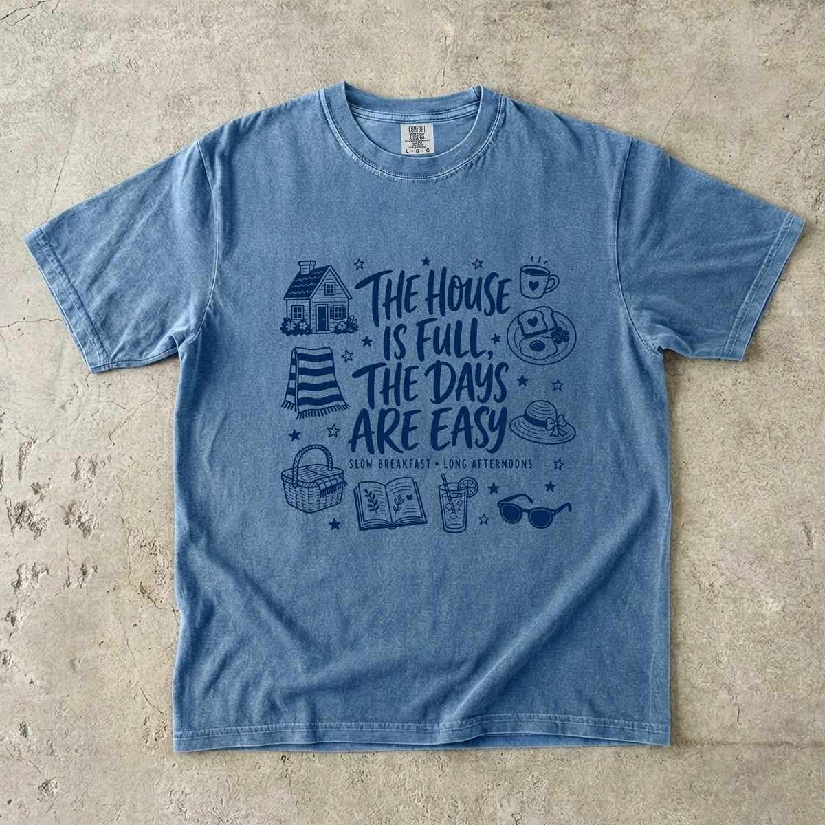The House Is Full the Days Are Easy Family Getaway Shirt in Blue Jean – flat lay