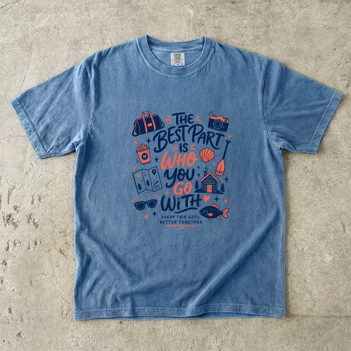 The Best Part Is Who You Go With Family Travel Shirt in Blue Jean – flat lay