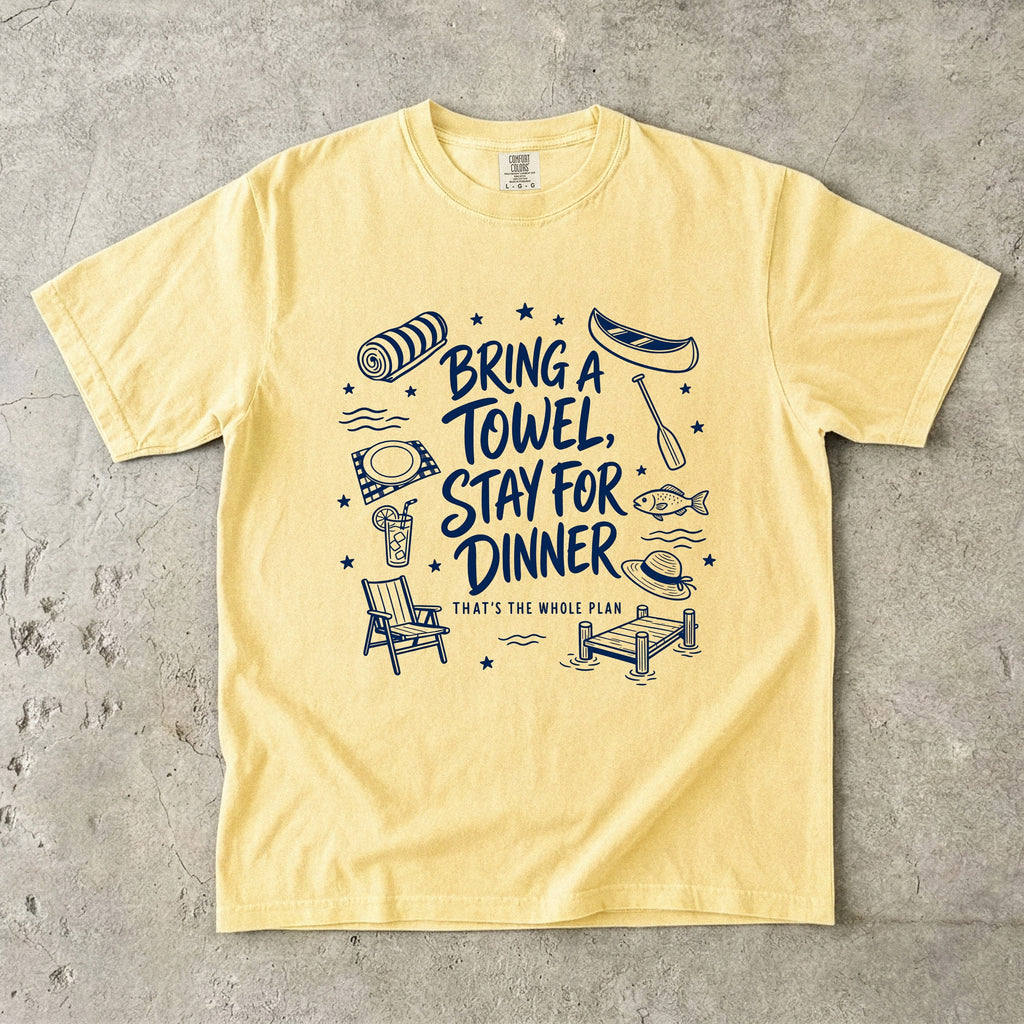 Bring a Towel Stay for Dinner Lake Vacation Shirt in Butter – flat lay