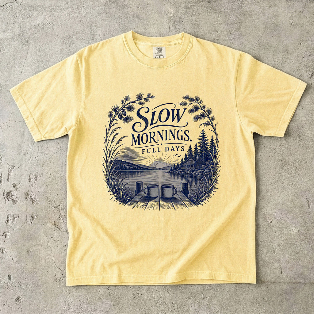 Slow Mornings Full Days Lake Vacation Shirt in Butter – flat lay
