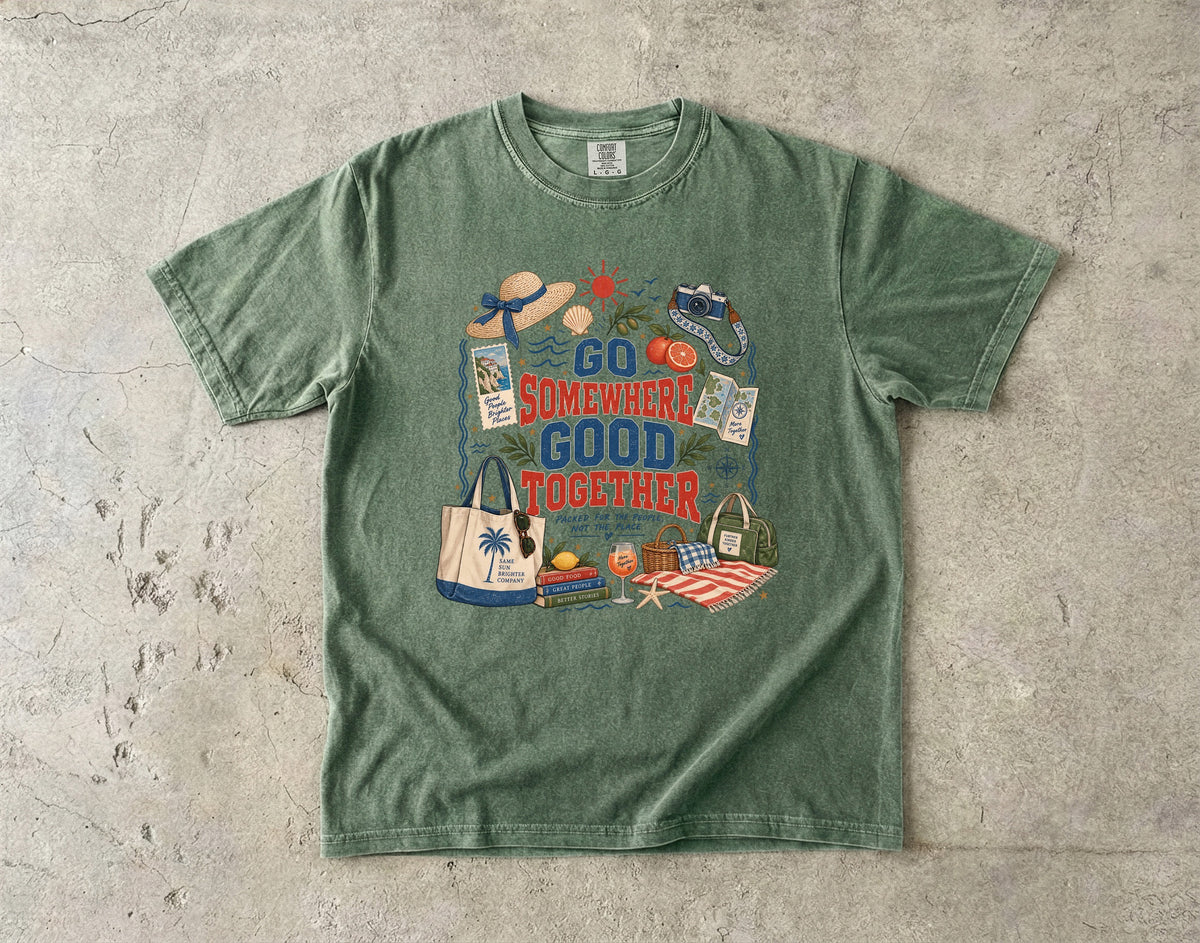 Go Somewhere Good Together Beach Vacation Shirt in Moss – flat lay