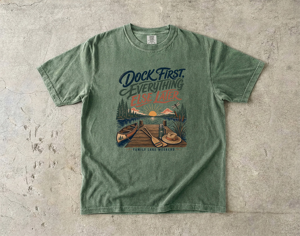 Dock First Everything Else Later Lake Vacation Shirt in Moss – flat lay