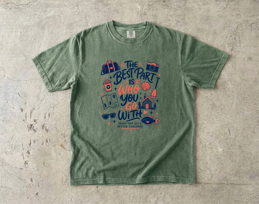 The Best Part Is Who You Go With Family Travel Shirt in Moss – flat lay