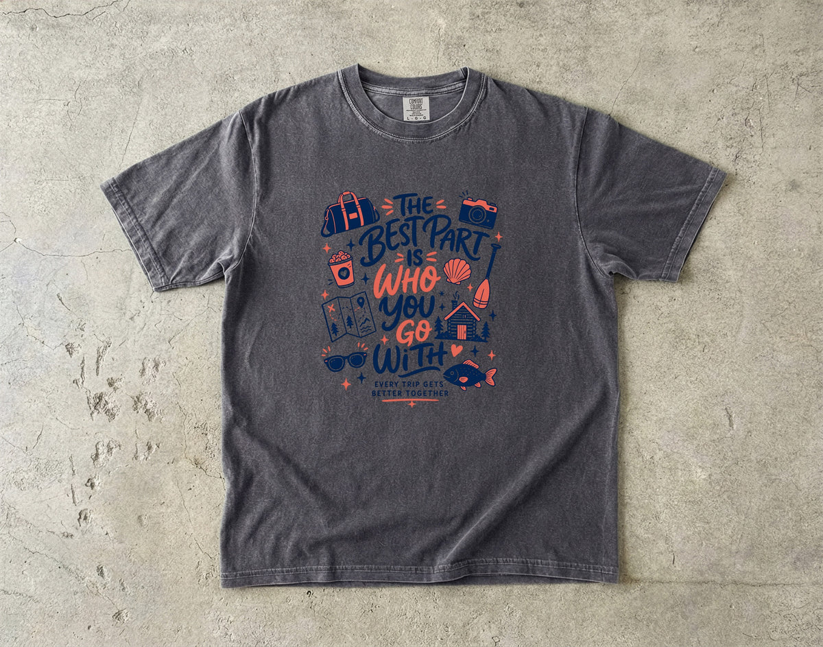The Best Part Is Who You Go With Family Travel Shirt in Pepper – flat lay