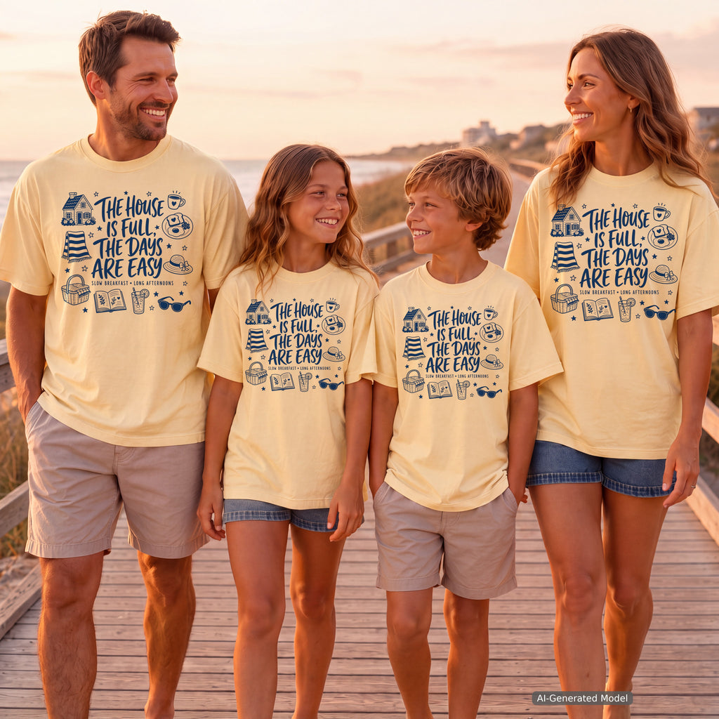 The House Is Full the Days Are Easy Family Getaway Shirt in Butter – worn on a family trip (AI-generated model photo)