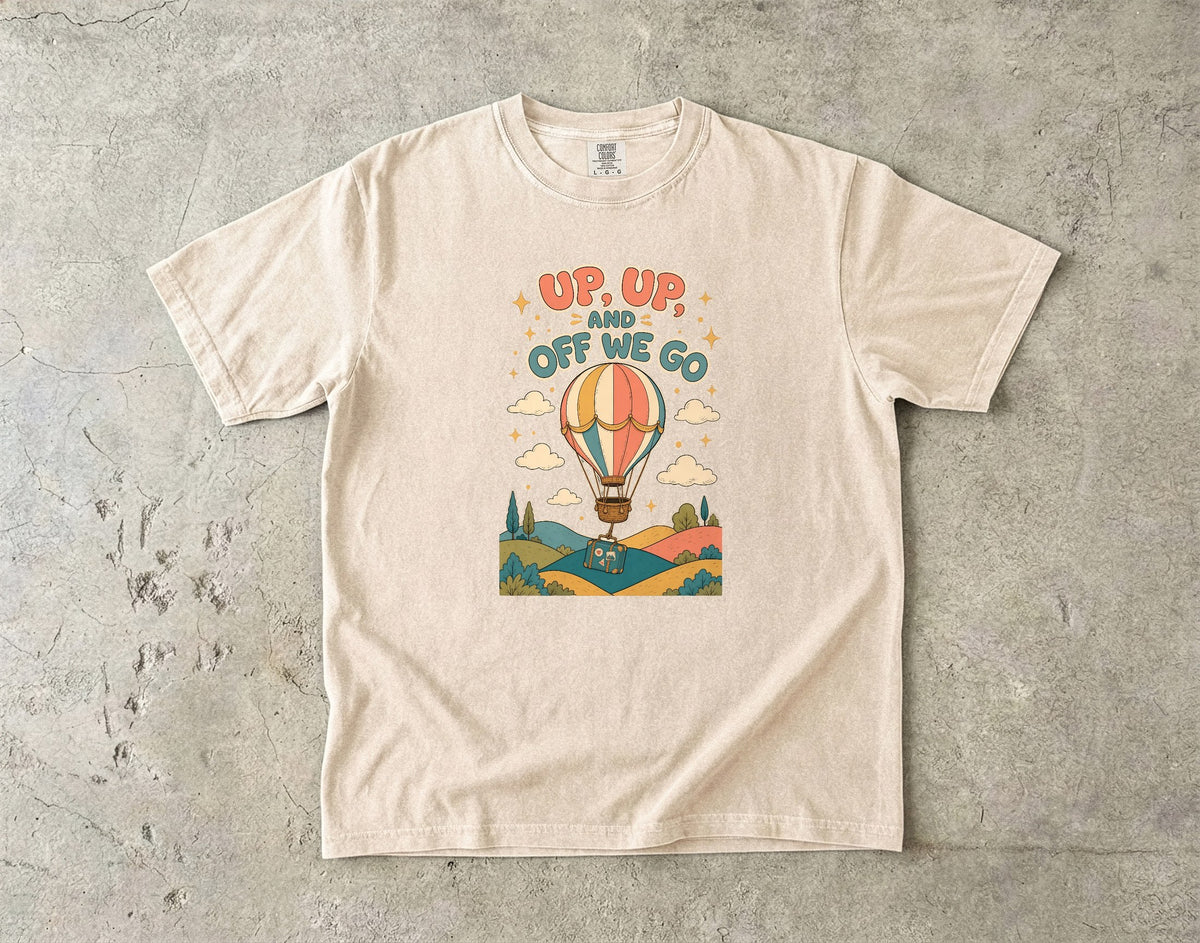 Up Up and Off We Go Hot Air Balloon Shirt