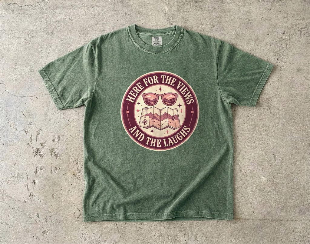 Here for the Views and the Laughs Travel Tee
